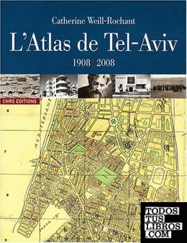 ATLAS DE TEL-AVIV 1908-2008