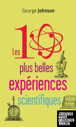 Les dix plus belles expériences scientifiques