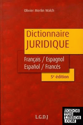 Dictionnaire juridique Français Espagnol, Español Francés