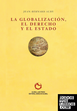La Globalización, el Derecho y el Estado