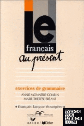 LE FRANCAIS AU PRESENT Exercices de grammaire  *** HATIER/DIDIER ***