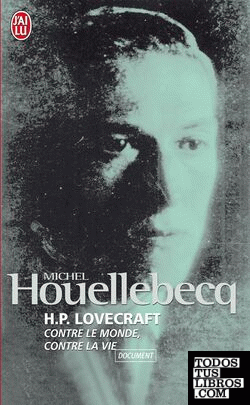 H.P. Lovecraft, contre le monde, contre la vie