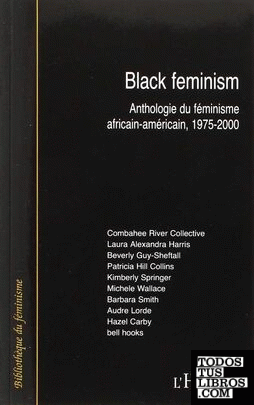 Black feminism - Anthologie du féminisme africain-américain, 1975-2000