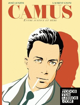 Albert Camus, entre justice et mère