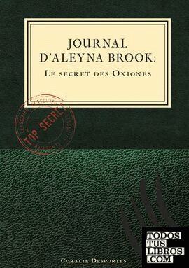Journal d'Aleyna Brook : Le secret des Oxiones
