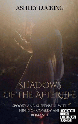 Shadows of the Afterlife