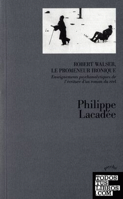 ROBERT WALSER, LE PROMENEUR IRONIQUE