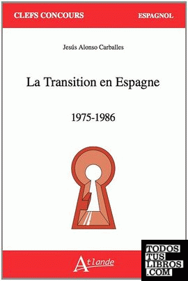 LA TRANSITION EN ESPAGNE 1975-1986