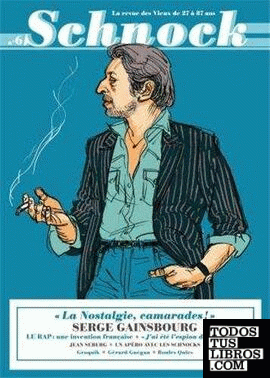Schnock nº 6 : Serge Gainsbourg "La nostalgie, camarades"