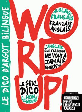 Word up ! Dictionnaire français/anglais anglais/français