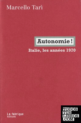 AUTONOMIE ! : ITALIE, LES ANNÉES 1970