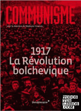 Communisme - 1917 La révolution bolchevique