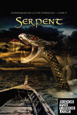 Serpent (Chroniques de la cité d'Arenjun - Livre II)