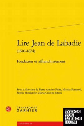 Lire Jean de Labadie (1610-1674) - Fondation et affranchissement