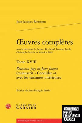 Oeuvres complètes: Rousseau juge de Jean Jaques (manuscrit "Condillac"), avec le