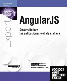 Angular JS: Desarrolle hoy las aplicaciones web de mañana