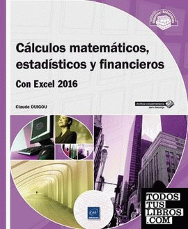 Cálculos matemáticos estadísticos y financieros con excel 2016