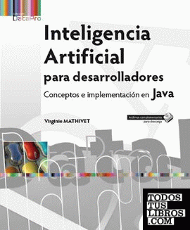 Inteligencia artificial para desarrolladores. conceptos e implementación en java
