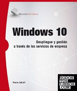 Windows 10. Despliegue y gestión a través de los servicios empresa