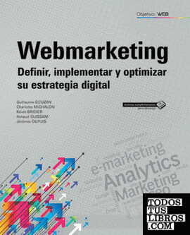 Webmarketing: definir implementar y optimizar su extrategia