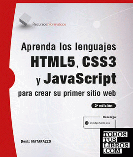 Aprenda los lenguajes HTML5, CSS3 y JavaScript para crear su primer sitio web