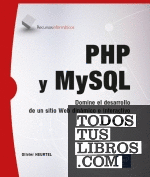 PHP Y MYSQL DOMINE EL DESARROLLO DE UN SITIO WEB DINAMICO