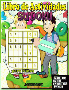 Libro De Sudoku Para Niños 6X6 Alexis May 978-2-608-91005-9