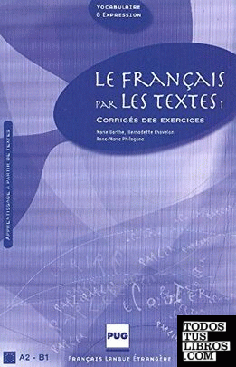 Le français par les textes 1 : Corrigés des exercices