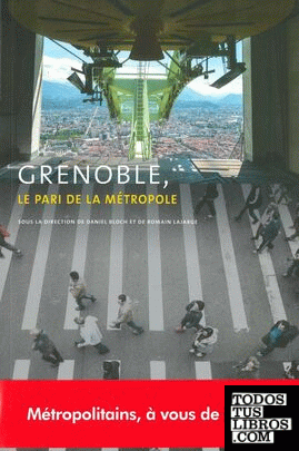 Grenoble, le pari de la métropole