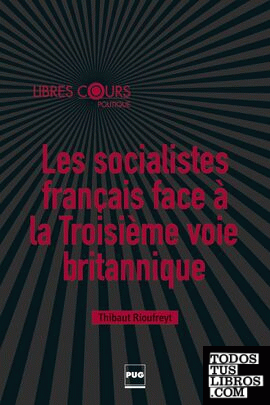 Les socialistes français face à la Troisième voie britannique