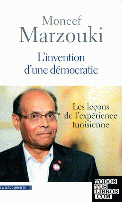 L'invention d'une démocratie - Les leçons de l'expérience tunisienne