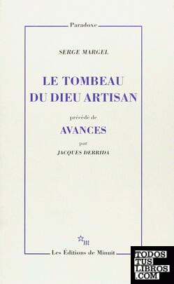 Le Tombeau Du Dieu Artisan (Precede de "Avances" Par Jacques