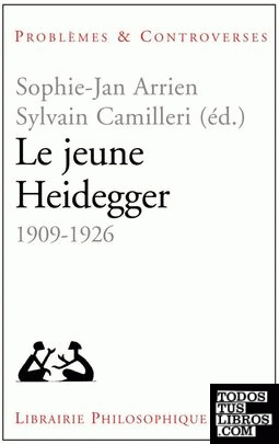 LE JEUNE HEIDEGGER 1909-1926