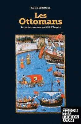 Les Ottomans - Variations sur une société d'Empire