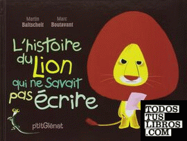 L'histoire du Lion qui ne savait pas écrire