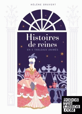 HISTOIRES DE REINES
