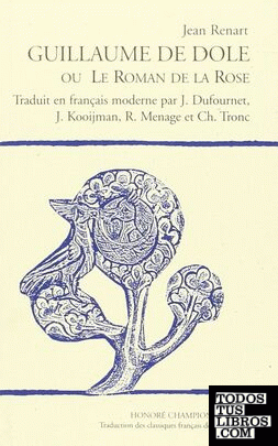 Roman de la Rose Ou Guillaume de Dole ( Francais Moderne)