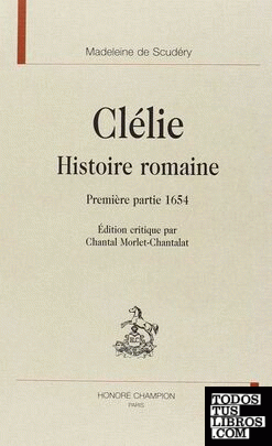 Clélie. Histoire romaine. Première partie 1654