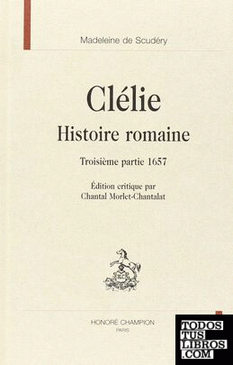 Clélie. Histoire romaine. Troisième partie 1657