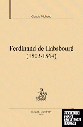 FERDINAND DE HABSBOURG (1503-1564