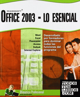MICROSOFT OFFICE 2003. LO ESENCIAL