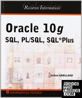 ORACLE 10 G SQL, PL/SQL, SQL *PLUS