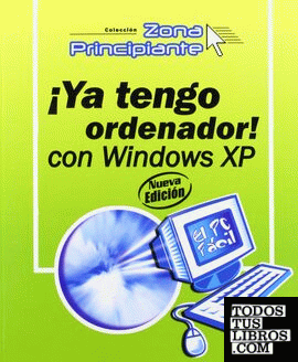 Ya tengo ordenador! con windows XP