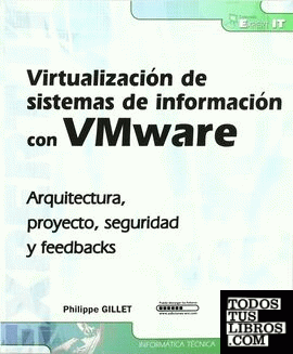 Virtualización de sistemas de información con VMware Arquitectura, proyecto, seg