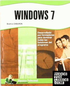 WINDOWS 7. DESARROLLADO POR FORMADORES PARA DOMINAR...