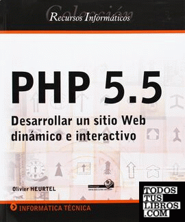 PHP 5.5 - DESARROLLAR UN SITIO WEB DINÁMICO E INTERACTIVO