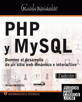 PHP y MySQL - Domine el desarrollo de un sitio web dinámico e interactivo