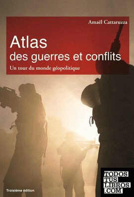 Atlas des guerres et conflits