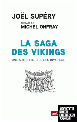 La saga des vikings - Une autre histoire des invasions