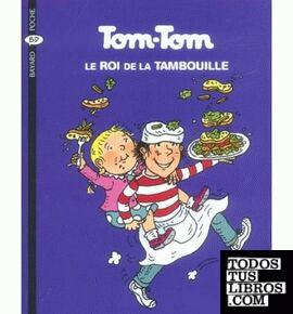 Tom-Tom et Nana - Le roi de la tambouille